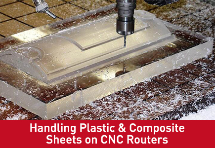 Handling Plastic & Composite Sheets on CNC Routers.jpg