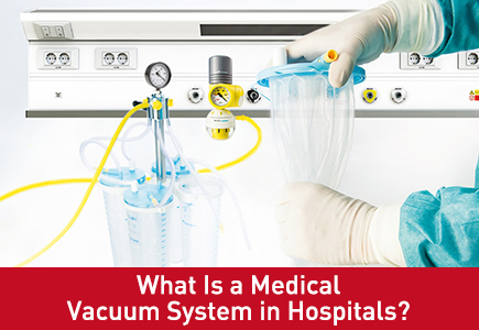 What Is a Medical Vacuum System in Hospitals.jpg